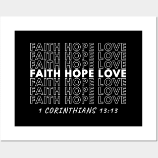 Faith Hope Love - 1 Corinthians 13:13 Posters and Art